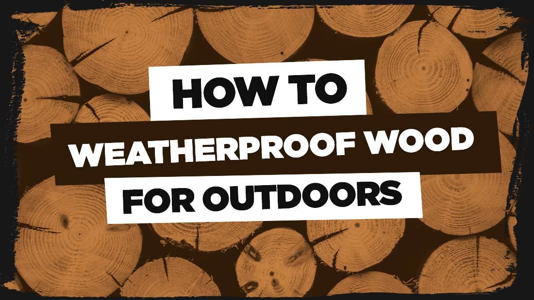 how-to-weatherproof-wood-for-outdoors